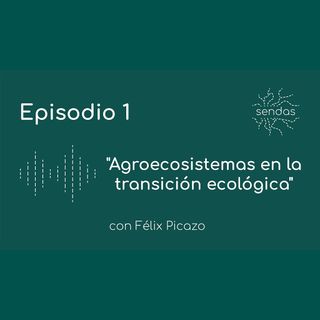 Agroecosistemas en la transición ecológica #01
