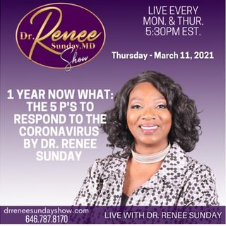 1 Year now what: The 5 P's to Respond to the Coronavirus by Dr. Renee Sunday
