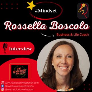 INTERVISTA ROSSELLA BOSCOLO - BUSINESS & LIFE COACH