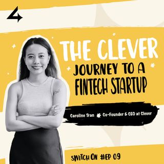 Episode 9: The Clever Journey to a FinTech Startup