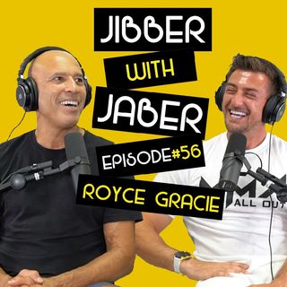 Royce Gracie | UFC 1, BJJ, Ken Shamrock, Sakuraba | ep 56 Jibber with Jaber