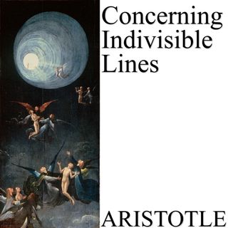 Concerning Indivisible Lines by Aristotle