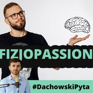 Marcel Mieszkalski - pasja do fizjo #057