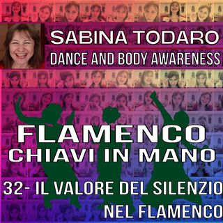 #32 Il valore del silenzio nel flamenco - Flamenco Chiavi in Mano