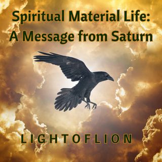 Spiritual Material Life : A Message from Saturn