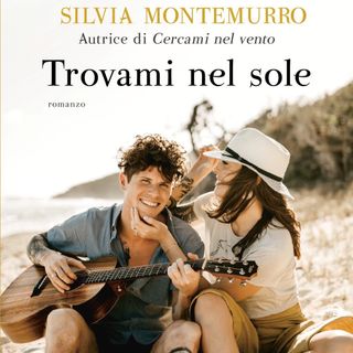 Silvia Montemurro "Trovami nel sole"
