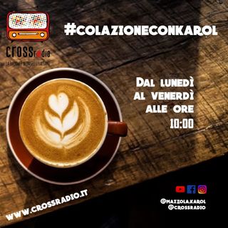 #ColazioneConKarol 16.05.2022