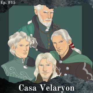 Casa Velaryon - Episodio #15
