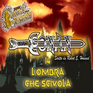 Audiolibro Conan il barbaro 14- L'Ombra che scivola