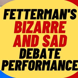 FETTERMAN'S Disastrous Debate Performance