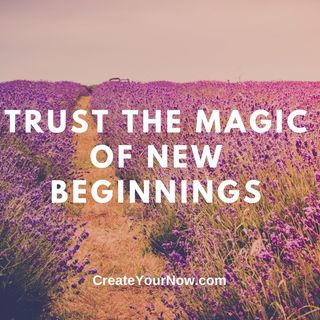 2692 Trust the Magic of New Beginnings