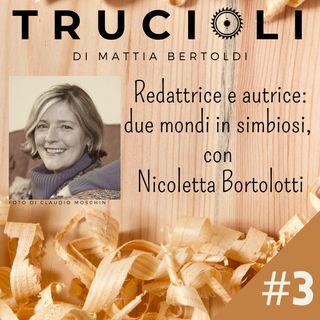 #3 Redattrice e autrice: due mondi in simbiosi, con Nicoletta Bortolotti