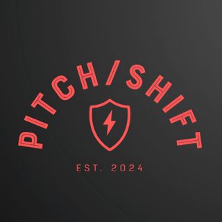 Pitch Shift Podcast