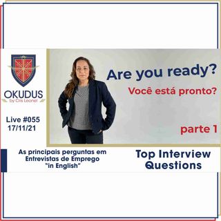 #055 - Top Interview Questions - As principais perguntas em entrevistas de emprego