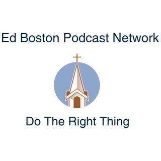 The Original Ed Boston Podcast