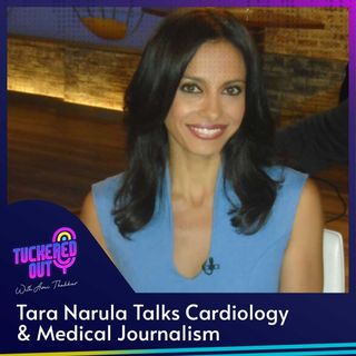 Tara Narula Talks Cardiology & Medical Journalism