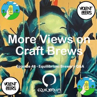 Episode 48 - Equilibrium Brewery Q&A