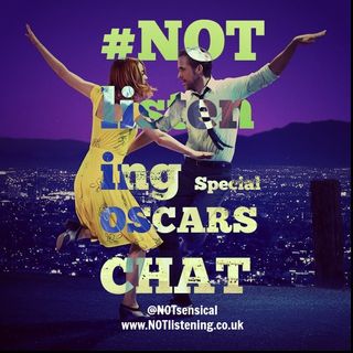 BONUS EPISODE - Jeez! Just Give LaLa Land all the awards already! #NOTsensical Oscar Chat