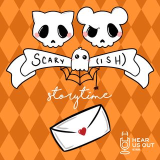 Scary(ish) - Storytime: Ep 198