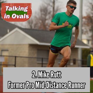 2. Mike Rutt, Former Pro Mid-Distance Runner