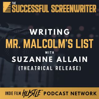 Ep 159 - Writing Mr. Malcolm's List feat. Suzanne Allain
