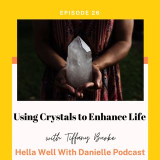 EP 26: Crystal Healing - How It Works