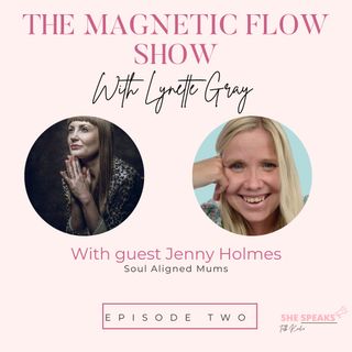 The Magnetic Flow Show with Lynette Gray (Episode Two)
