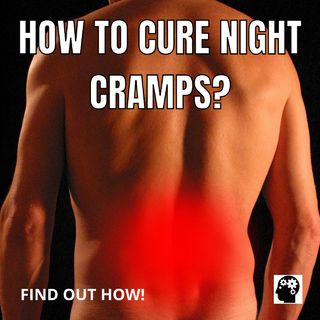 How to Cure Night Cramps?