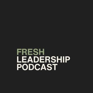 Fresh Leadership