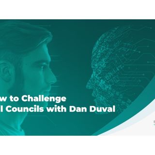 How to Challenge Evil Councils with Dan Duval