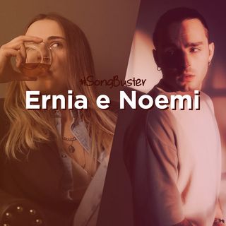 Song Buster - Ernia e Noemi