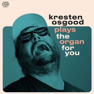 #13 Kresten Osgood: Kresten Osgood Plays The Organ For You