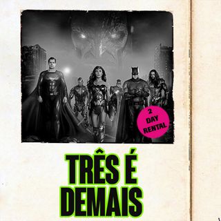 Liga da Justiça de Zack Snyder (com Helio Lima)