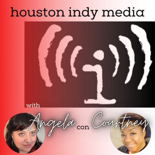 Houston Indy Media - Angela con Courtney