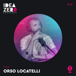 [EP.10]  Finti trader fatevi da parte con Orso Giordi Locatelli | Idea Zero