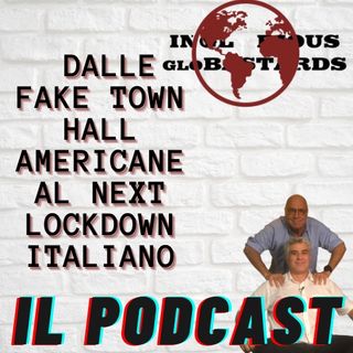 Dalle fake town hall americane al next lockdown italiano
