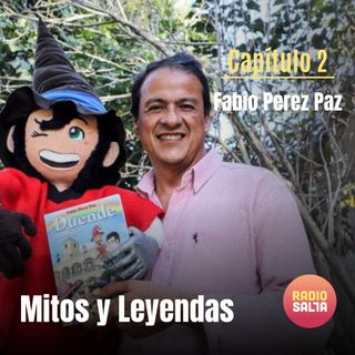 Fabio Pérez Paz y su experiencia con los mitos leyendas