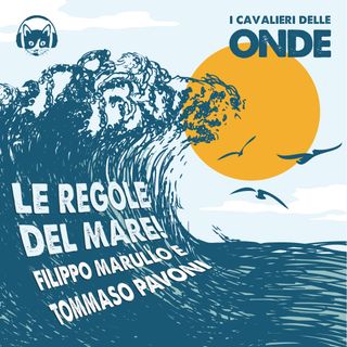 Le regole del mare! - Filippo Marullo e Tommaso Pavoni