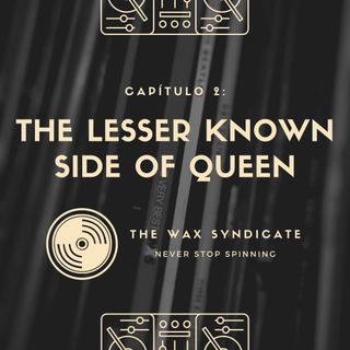 Capítulo 2: The Lesser Known Side Of Queen