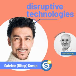Disruptive Technology / Bibop Gresta [Ottobre 2021]
