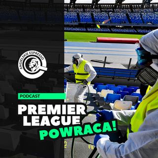 Premier League wraca na boiska!