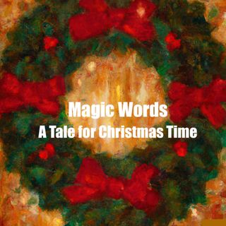 Magic Words: A Tale for Christmas Time -3