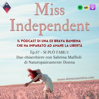 Ep.37 - "Si può fare!": due chiacchiere con Sabrina Maffioli