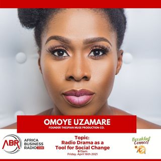 Radio Drama as a Tool For Social Change - Omoye Uzamere