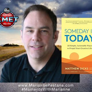 Someday Is Today with Matthew Dicks