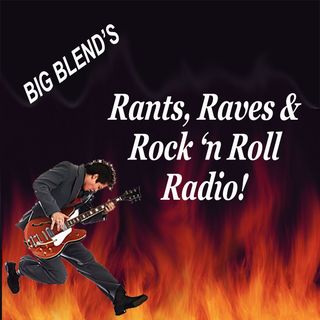 Rants, Raves & Rock 'n Roll