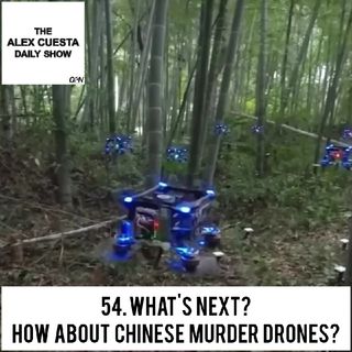 [Daily Show] 54. What's Next? How About Chinese Murder Drones?
