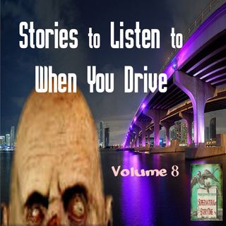 Stories to Listen to When You Drive | Volume 8 |  Podcast E183