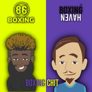 86Boxing E9: Canciao|Machado|WBA|Jermell Charlo|Cota|TKO|DAZN|Fox|PBC|#86City