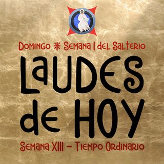 LAUDES DE HOY: 26 JUNIO ♱ Camino Neocatecumenal